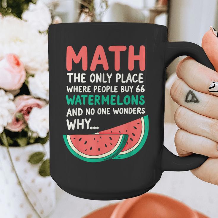 Math Only Place Where People Buy 66 Watermelons Teacher Joke Graphic Print Coffee Mug, funny design Math Only Place Where People Buy 66 Watermelons Teacher Joke Graphic Print Coffee Mug, funny design