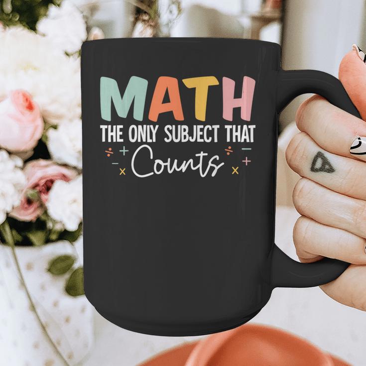 Math The Only Subject That Counts Cute Teacher Educator Graphic Print Coffee Mug, funny design Math The Only Subject That Counts Cute Teacher Educator Graphic Print Coffee Mug, funny design