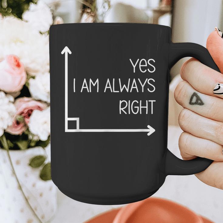Math Teacher Geometry Angle Pun I'm Yes Always Right Graphic Print Coffee Mug, funny design Math Teacher Geometry Angle Pun I'm Yes Always Right Graphic Print Coffee Mug, funny design