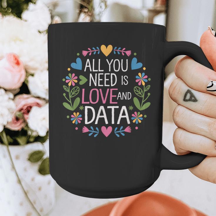 All You Need Is Love And Data Teacher Valentine's Day Graphic Print Coffee Mug, funny design