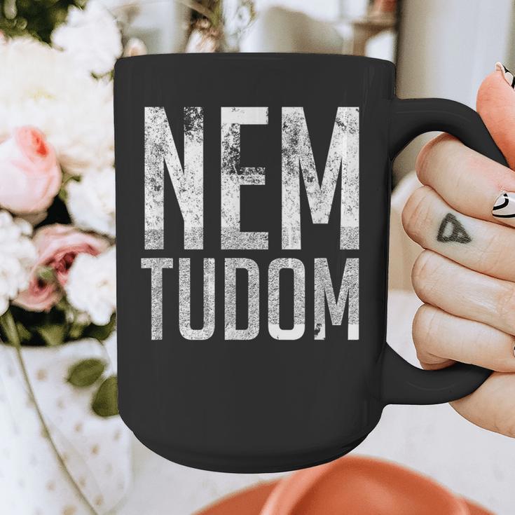 Nem Tudom Hungarian Teacher I Don't Know Men Women Girls Kids T-Shirt Graphic Print Coffee Mug, funny design Nem Tudom Hungarian Teacher I Don't Know Men Women Girls Kids T-Shirt Graphic Print Coffee Mug, funny design