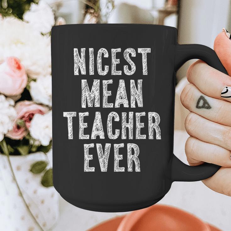 Nicest Mean Teacher Ever Teacher For Men Women Graphic Print Coffee Mug, funny design Nicest Mean Teacher Ever Teacher For Men Women Graphic Print Coffee Mug, funny design