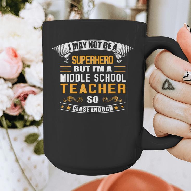 Not Superhero But Middle School Teacher For Men Women Graphic Print Coffee Mug, funny design