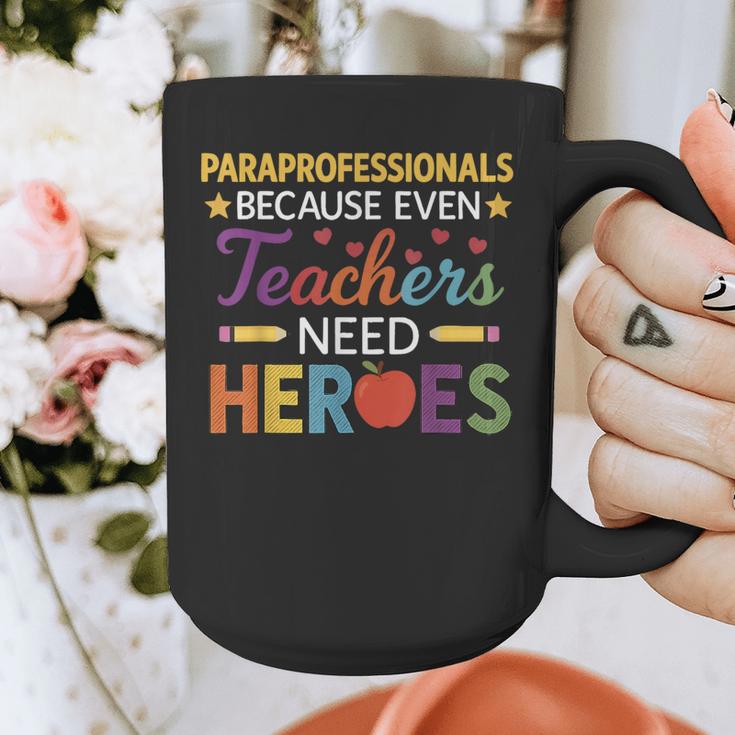 Paraprofessionals Because Even Teachers Need Heroes Graphic Print Coffee Mug, funny design