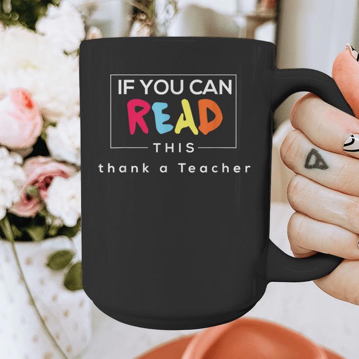 If You Can Read This Thank A Teacher Gratitude Men Women Girls Kids Graphic Print Coffee Mug, funny design