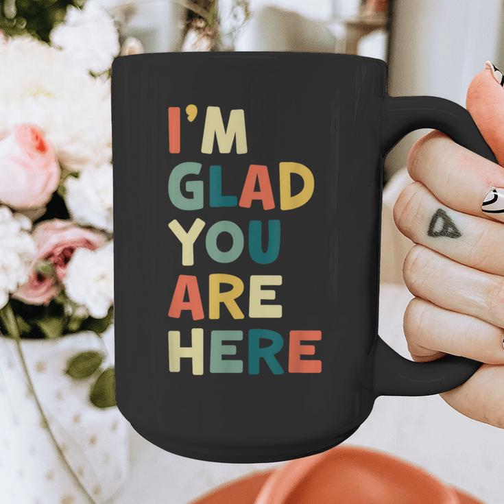 Retro I’m Glad You Are Here Women Men Teacher Graphic Print Coffee Mug, funny design Retro I’m Glad You Are Here Women Men Teacher Graphic Print Coffee Mug, funny design
