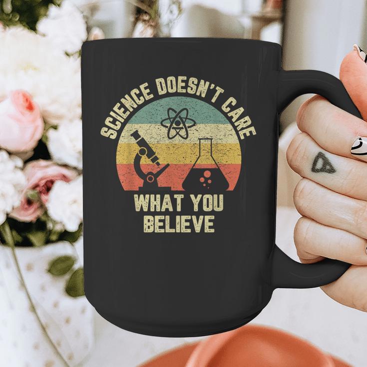 Science Doesn't Care What You Believe Science Teacher Men Women Kids Graphic Print Coffee Mug, Science Teacher Gifts, funny design