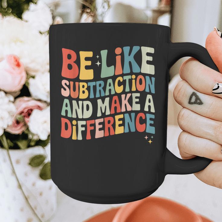 Be Like Subtraction And Make A Difference Math Teacher Women Graphic Print Coffee Mug, funny design Be Like Subtraction And Make A Difference Math Teacher Women Graphic Print Coffee Mug, funny design