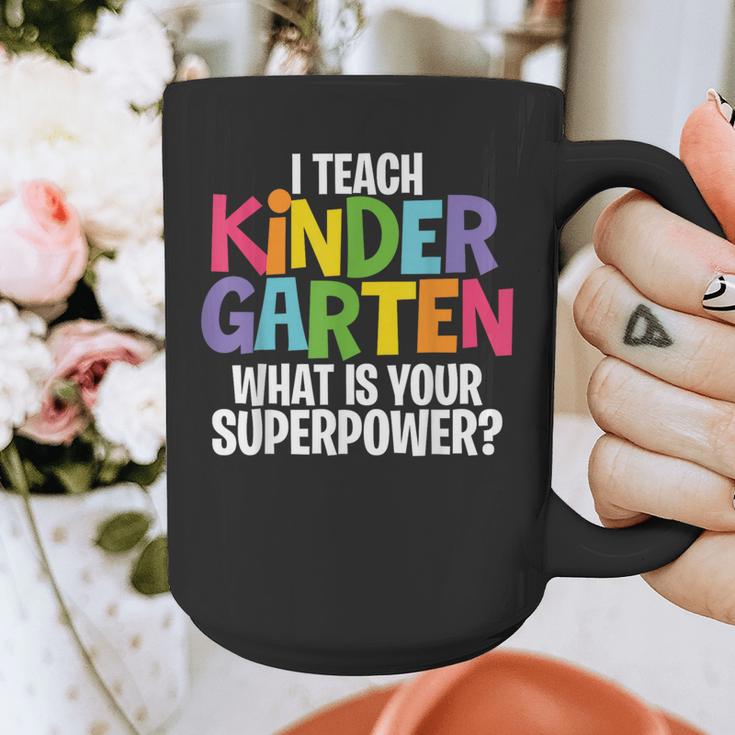 I Teach Kindergarten What Is Your Superpower Teacher Graphic Print Coffee Mug, funny design I Teach Kindergarten What Is Your Superpower Teacher Graphic Print Coffee Mug, funny design