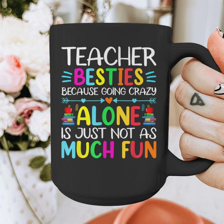 Teacher Besties Because Going Crazy Alone Is Not Fun Graphic Print Coffee Mug, funny design Teacher Besties Because Going Crazy Alone Is Not Fun Graphic Print Coffee Mug, funny design