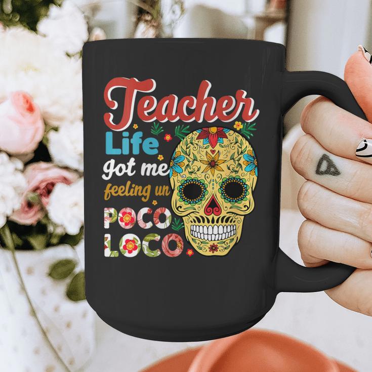 Teacher Life Got Me Feeling Un Poco Loco Graphic Print Coffee Mug, funny design Teacher Life Got Me Feeling Un Poco Loco Graphic Print Coffee Mug, funny design