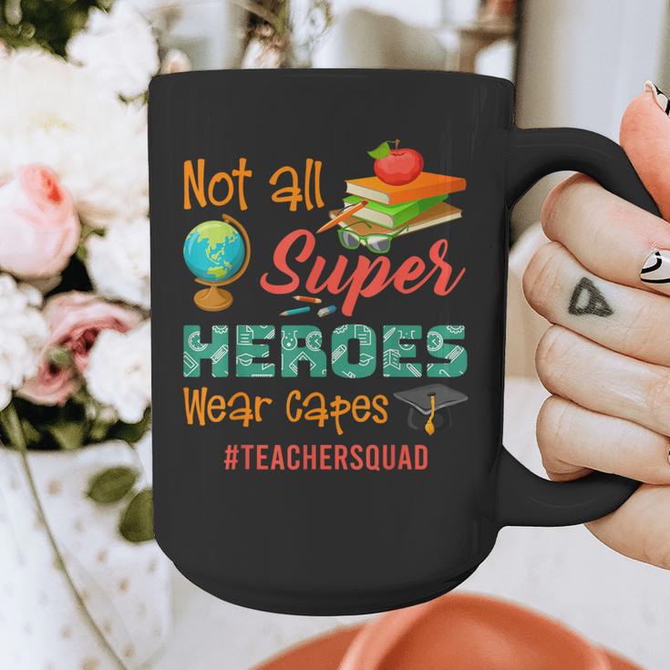 Teacher Not All Superheroes Wear Capes Teacher Squad Graphic Print Coffee Mug, funny design Teacher Not All Superheroes Wear Capes Teacher Squad Graphic Print Coffee Mug, funny design