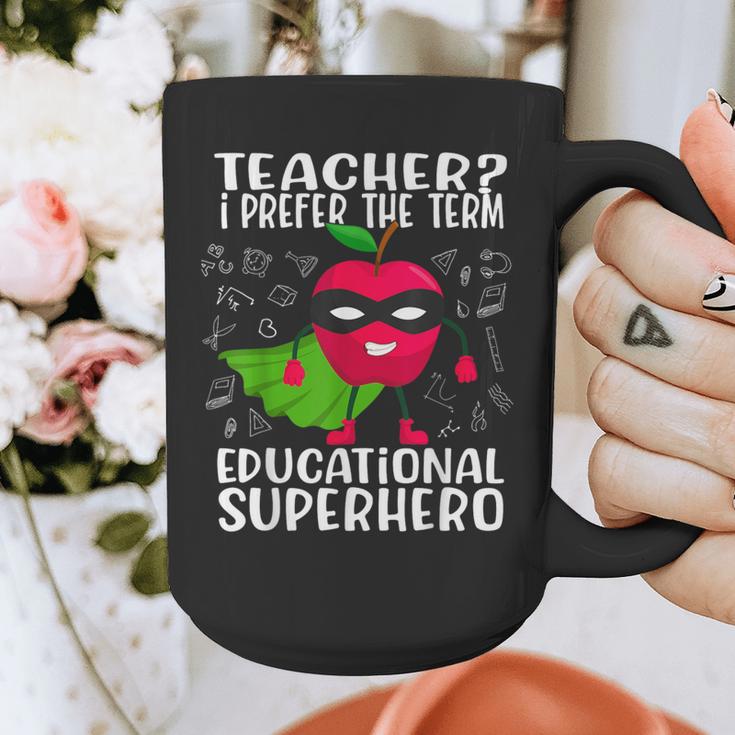 Teacher I Prefer The Term Educational Superhero Graphic Print Coffee Mug, funny design Teacher I Prefer The Term Educational Superhero Graphic Print Coffee Mug, funny design