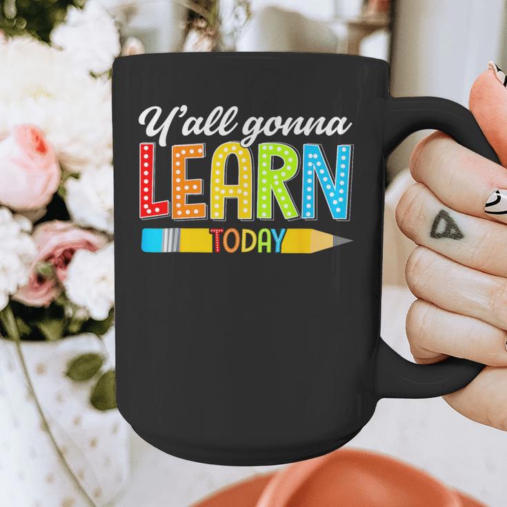 Teacher Y'All Gonna Learn Today First Day Of School Graphic Print Coffee Mug, funny design Teacher Y'All Gonna Learn Today First Day Of School Graphic Print Coffee Mug, funny design