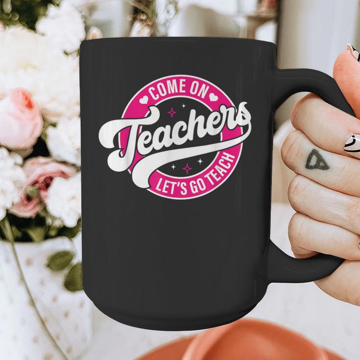 Come On Teachers Let's Go Teach Pink Back To School For Men Women Graphic Print Coffee Mug, funny design Come On Teachers Let's Go Teach Pink Back To School For Men Women Graphic Print Coffee Mug, funny design