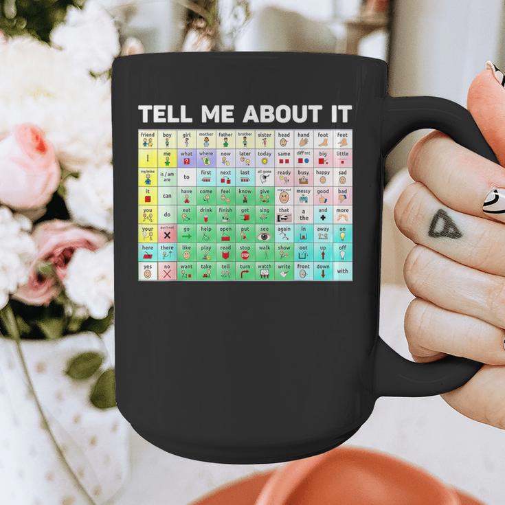 Tell Me About It Speech Language Pathology AAC Sped Teacher Graphic Print Coffee Mug, funny design Tell Me About It Speech Language Pathology AAC Sped Teacher Graphic Print Coffee Mug, funny design