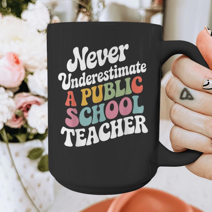 Never Underestimate a Public School Teacher Public Education Graphic Print Coffee Mug, funny design