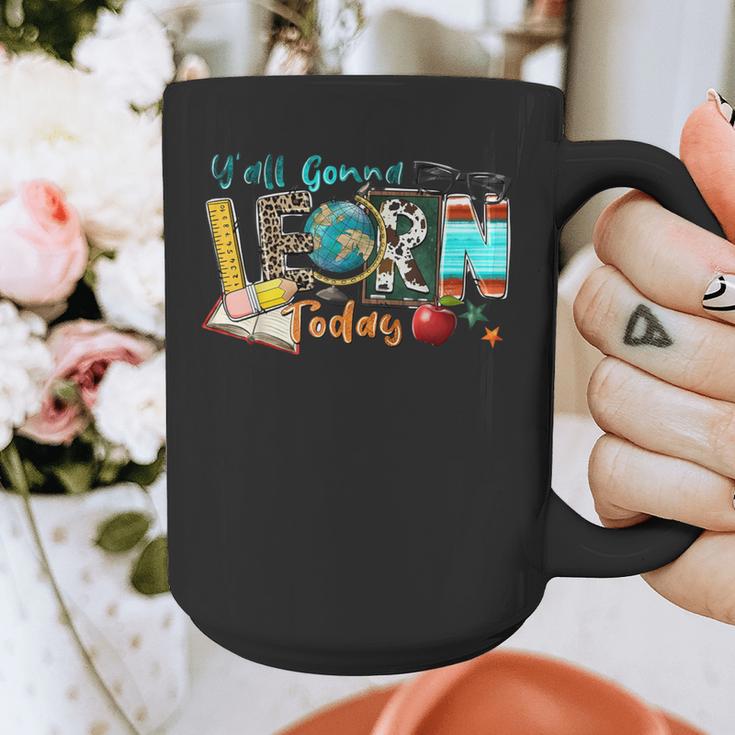 Y'All Gonna LEARN Today Back To School Teacher Appreciation Graphic Print Coffee Mug, funny design Y'All Gonna LEARN Today Back To School Teacher Appreciation Graphic Print Coffee Mug, funny design