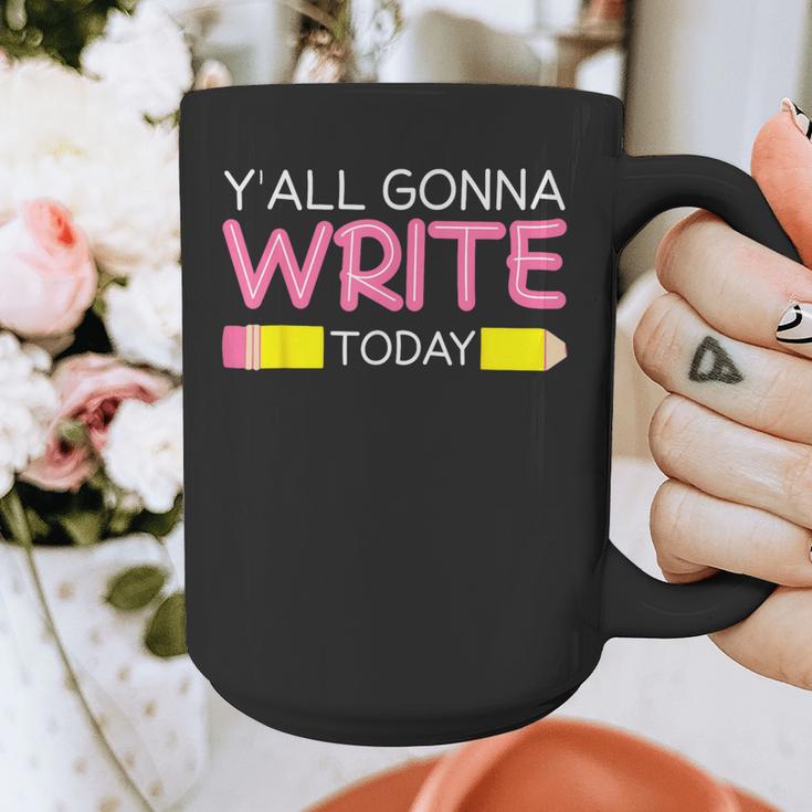 Y'All Gonna Write Today Writing Teacher English Teacher Joke Graphic Print Coffee Mug, Writing Teacher Gifts, English Teacher Gifts, funny design Y'All Gonna Write Today Writing Teacher English Teacher Joke Graphic Print Coffee Mug, Writing Teacher Gifts, English Teacher Gifts, funny design