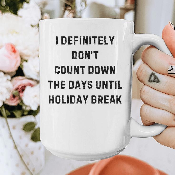 Back To School Teacher Outfit I Definitely Don't Count Down Holiday Break Lie Party Graphic Print Coffee Mug, funny design Back To School Teacher Outfit I Definitely Don't Count Down Holiday Break Lie Party Graphic Print Coffee Mug, funny design