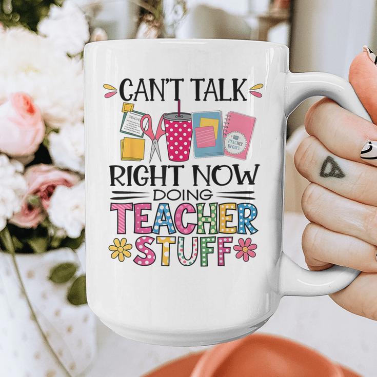 Can't Talk Right Now Doing Teacher Stuff Graphic Print Coffee Mug, funny design Can't Talk Right Now Doing Teacher Stuff Graphic Print Coffee Mug, funny design
