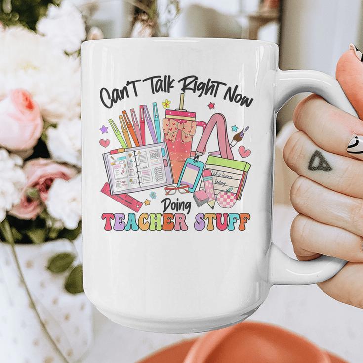 Can't Talk Right Now Doing Teacher Stuff Teacher Stuff Graphic Print Coffee Mug, funny design