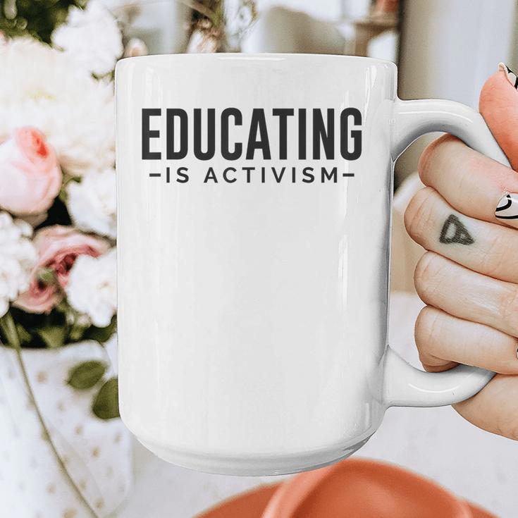 Educating Is Activism Feminist Social Justice Teacher For Men Women Graphic Print Coffee Mug, funny design Educating Is Activism Feminist Social Justice Teacher For Men Women Graphic Print Coffee Mug, funny design
