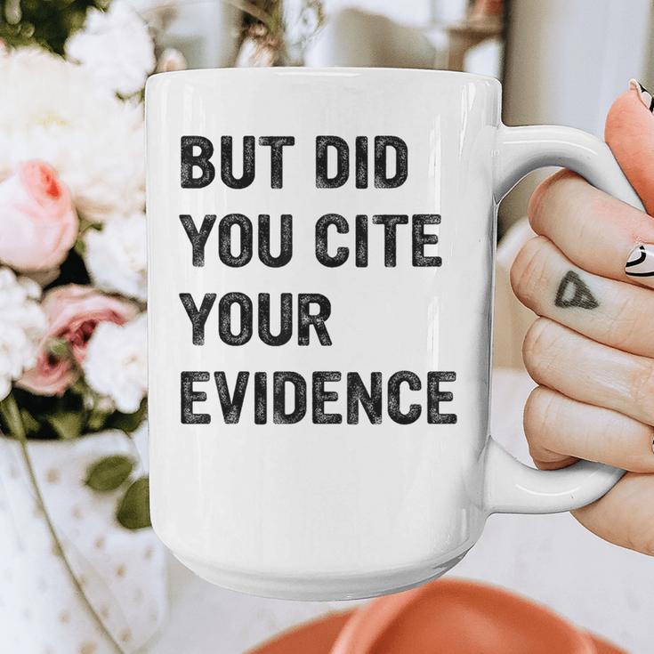 English Teacher But Did You Cite Your Evidence Graphic Print Coffee Mug, English Teacher Gifts, funny design English Teacher But Did You Cite Your Evidence Graphic Print Coffee Mug, English Teacher Gifts, funny design