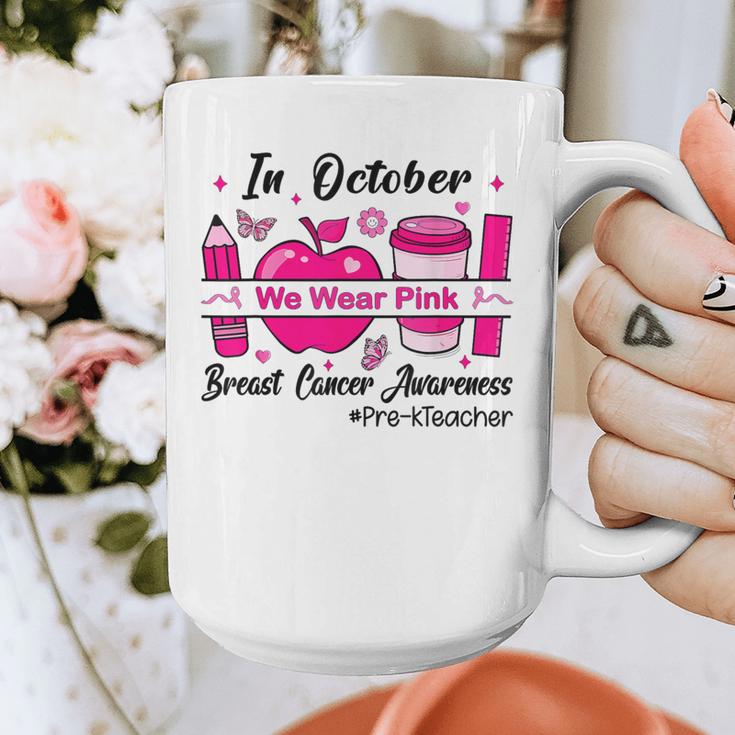Pre-k Teacher In October We Wear Pink Breast Cancer Graphic Print Coffee Mug, funny design Pre-k Teacher In October We Wear Pink Breast Cancer Graphic Print Coffee Mug, funny design