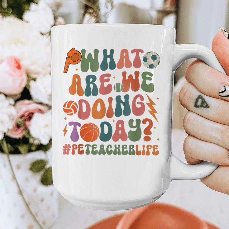 Retro PE Teacher What Are We Doing Today School Coach Women Graphic Print Coffee Mug, Pe Teacher Gifts, funny design