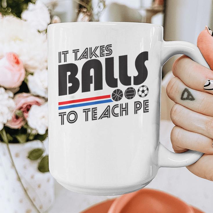 It Takes Balls To Teach PE Gym Teacher Graphic Print Coffee Mug, Pe Teacher Gifts, funny design