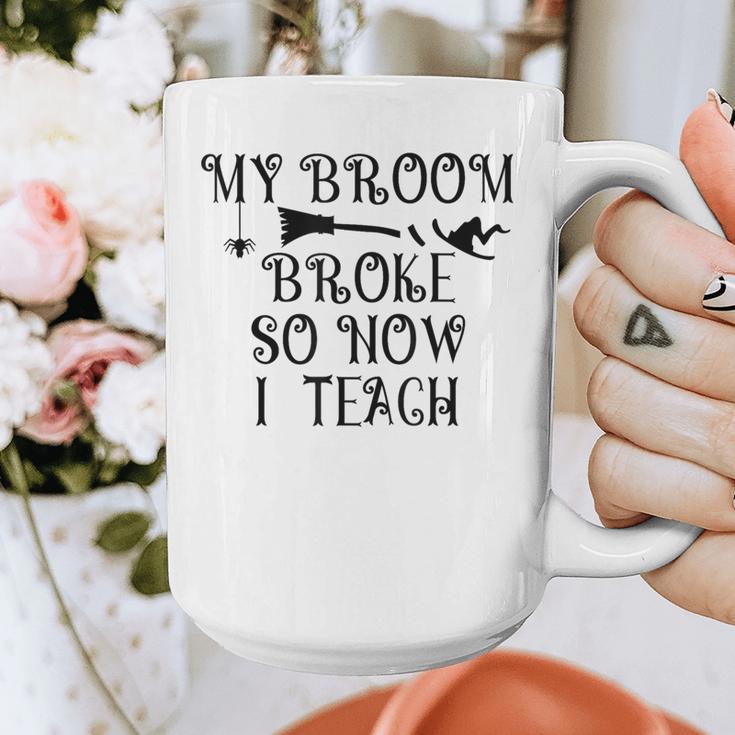 Teacher Witch Halloween My Broom Broke So Now I Teach For Men Women Graphic Print Coffee Mug, funny design Teacher Witch Halloween My Broom Broke So Now I Teach For Men Women Graphic Print Coffee Mug, funny design