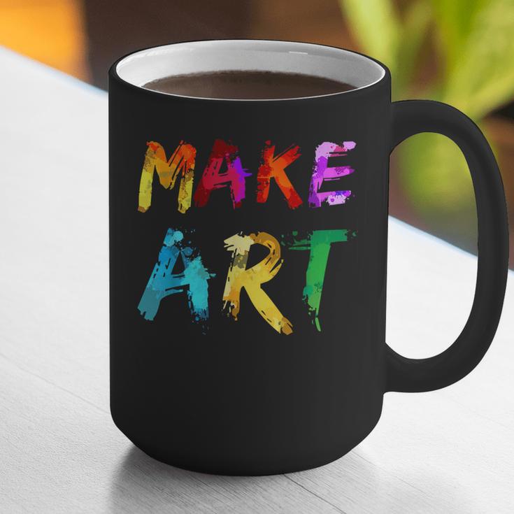 Make Art Painter Artist Teacher Artsy Men Women Kids Graphic Print Coffee Mug, funny gift