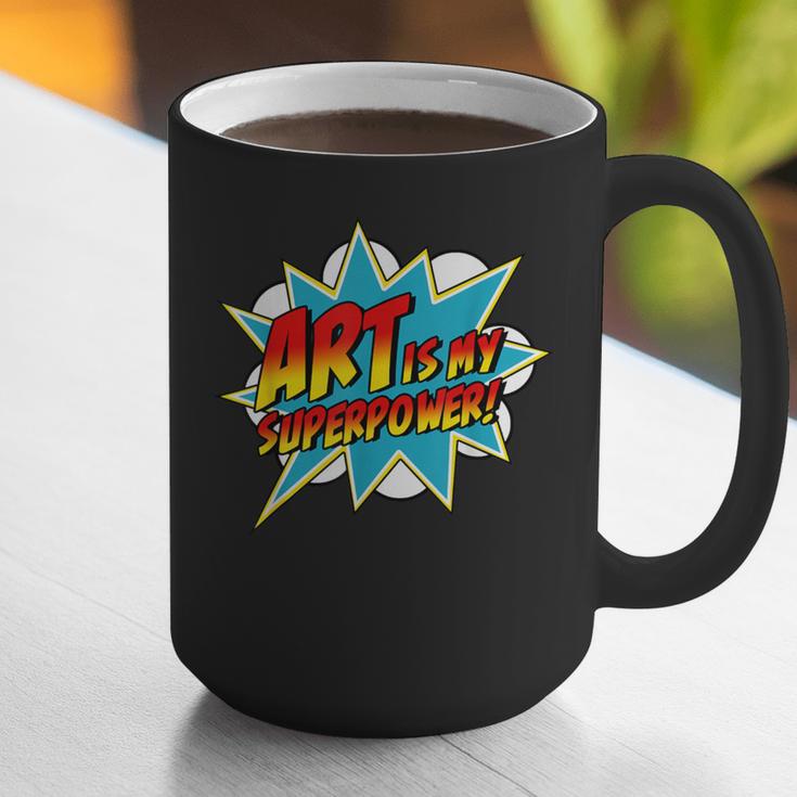Art Is My Superpower Comic Artist Art Teacher Superhero Graphic Print Coffee Mug, funny gift Art Is My Superpower Comic Artist Art Teacher Superhero Graphic Print Coffee Mug, funny gift