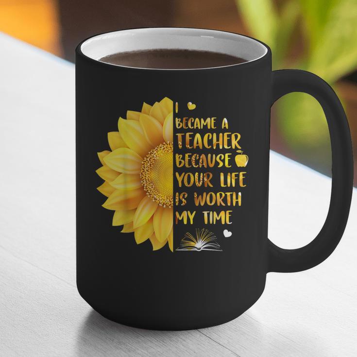 I Became A Teacher Because Your Life Is Worth My Time Tshirt Men Women Graphic Print Coffee Mug, funny gift I Became A Teacher Because Your Life Is Worth My Time Tshirt Men Women Graphic Print Coffee Mug, funny gift