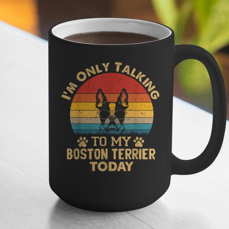 Boston Terrier Lover I'm Only Talking To My Dog Today Graphic Print Coffee Mug, funny gift