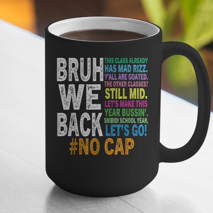 Bruh We Back Bruh No Cap We'Re Back Teacher Student Graphic Print Coffee Mug, funny gift