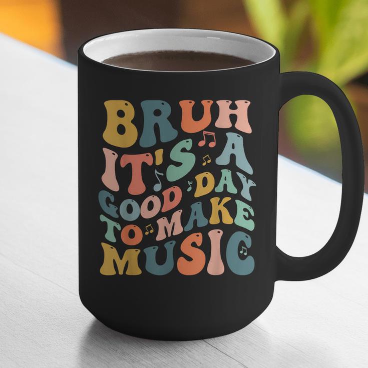Bruh It's A Good Day To Make Music Musician Music Teacher Graphic Print Coffee Mug, funny gift Bruh It's A Good Day To Make Music Musician Music Teacher Graphic Print Coffee Mug, funny gift
