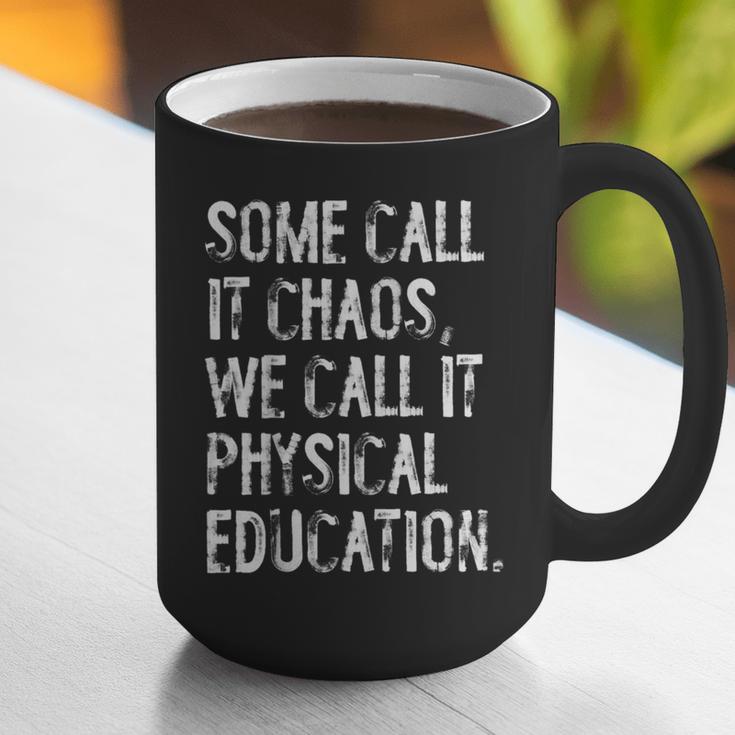 Some Call It Chaos We Call It Physical Education Teacher Graphic Print Coffee Mug, funny gift Some Call It Chaos We Call It Physical Education Teacher Graphic Print Coffee Mug, funny gift