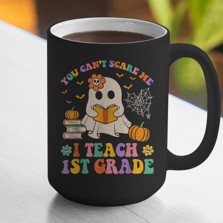 You Can't Scare Me I Teach 1st Grade Teacher Halloween Ghost Graphic Print Coffee Mug, funny gift You Can't Scare Me I Teach 1st Grade Teacher Halloween Ghost Graphic Print Coffee Mug, funny gift