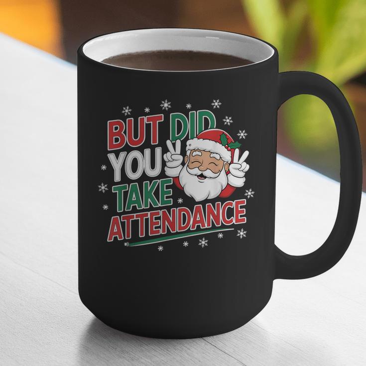 Christmas Teacher Surprise Did You Take Attendance Graphic Print Coffee Mug, funny gift Christmas Teacher Surprise Did You Take Attendance Graphic Print Coffee Mug, funny gift