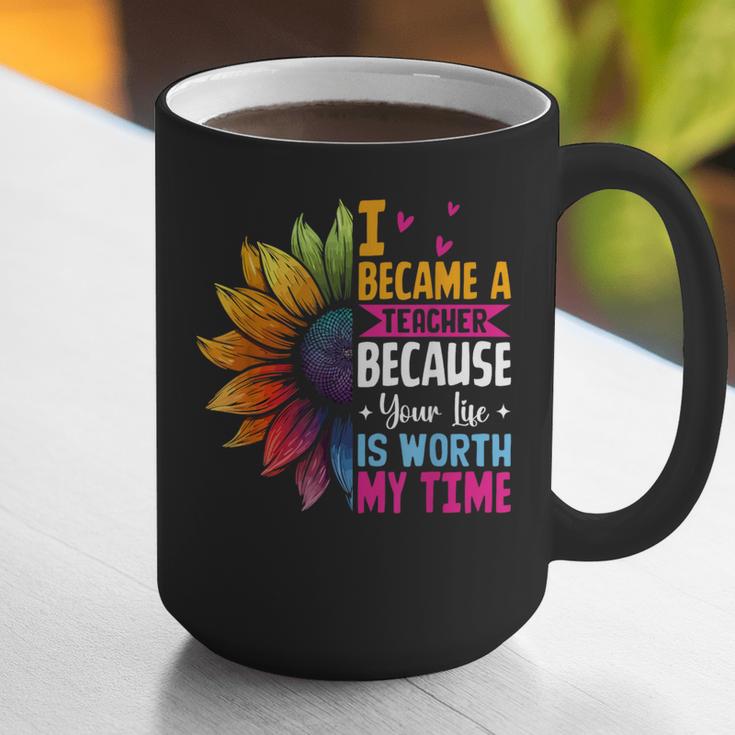 Cute I Became A Teacher Because Your Life Is Worth My Time Graphic Print Coffee Mug, funny gift Cute I Became A Teacher Because Your Life Is Worth My Time Graphic Print Coffee Mug, funny gift
