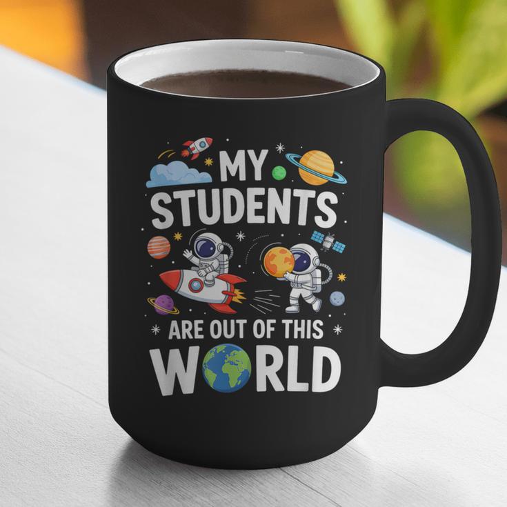Cute School Teacher My Students Are Out Of This World Space Graphic Print Coffee Mug, funny gift Cute School Teacher My Students Are Out Of This World Space Graphic Print Coffee Mug, funny gift