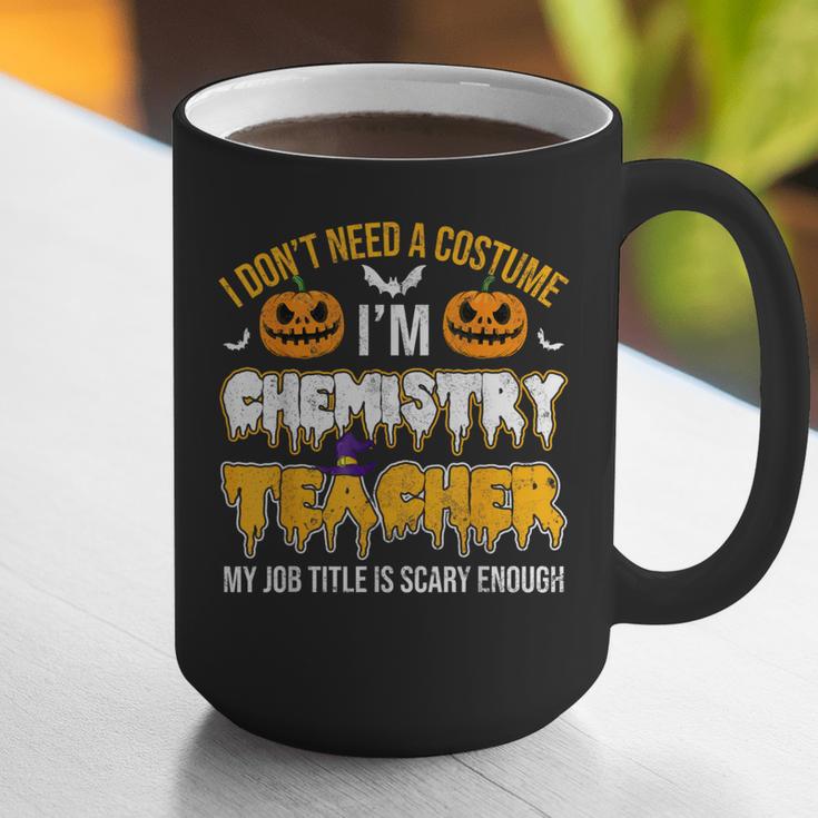 I Don't Need A Costume I'm Chemistry Teacher Cool Halloween Graphic Print Coffee Mug, funny gift