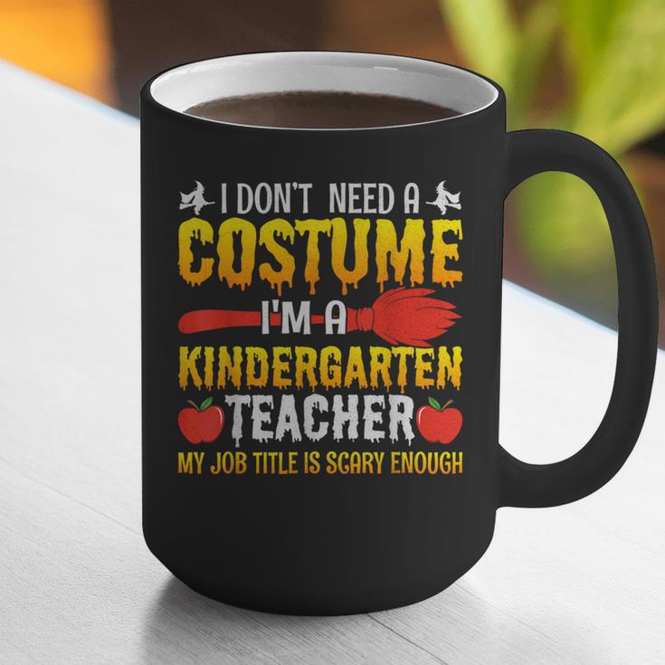 I Don't Need A Costume I'm A Kindergarten Teacher Halloween Graphic Print Coffee Mug, funny gift I Don't Need A Costume I'm A Kindergarten Teacher Halloween Graphic Print Coffee Mug, funny gift