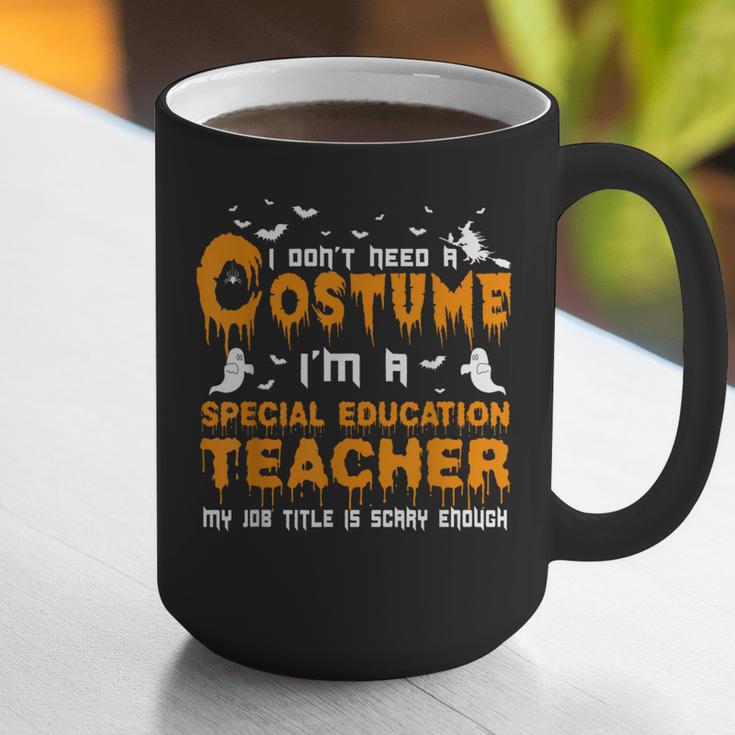 I Don't Need A Costume Special Education Teacher Halloween Graphic Print Coffee Mug, funny gift