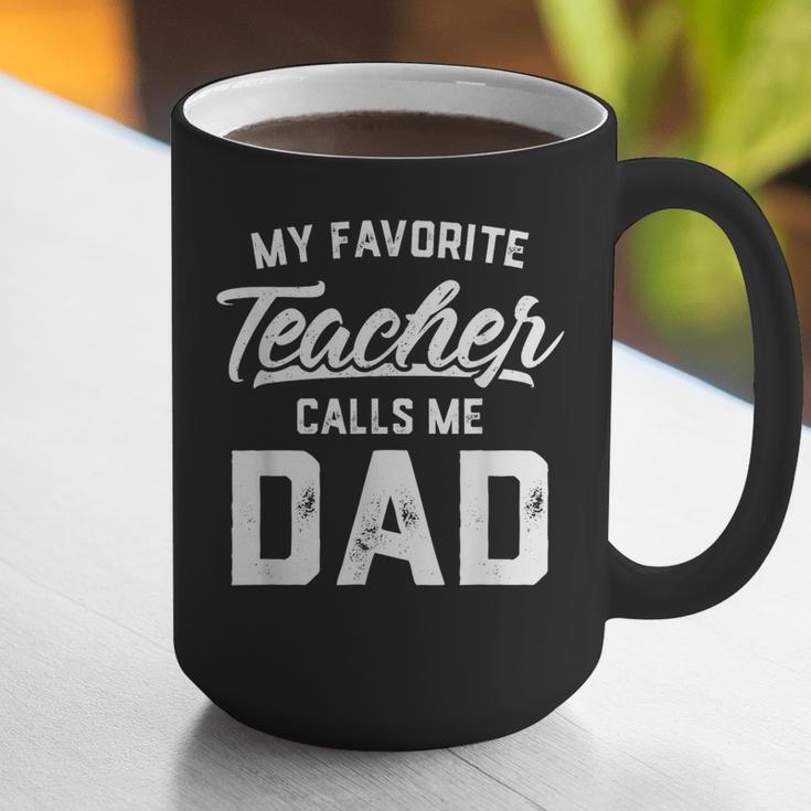 My Favorite Teacher Calls Me Dad Shirt Father's Day For Men Kids Graphic Print Coffee Mug, funny gift My Favorite Teacher Calls Me Dad Shirt Father's Day For Men Kids Graphic Print Coffee Mug, funny gift
