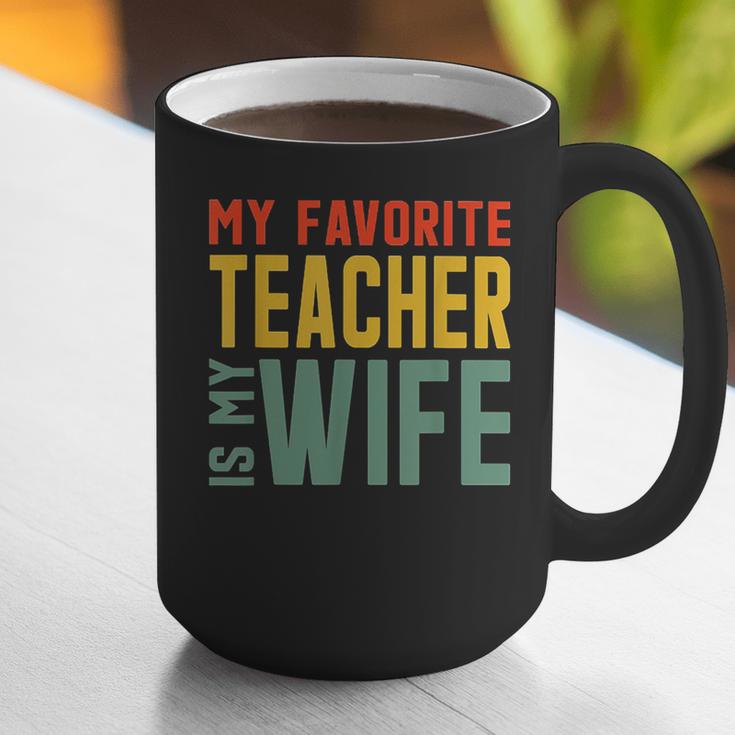 My Favorite Teacher Is My Wife Graphic Print Coffee Mug, funny gift My Favorite Teacher Is My Wife Graphic Print Coffee Mug, funny gift