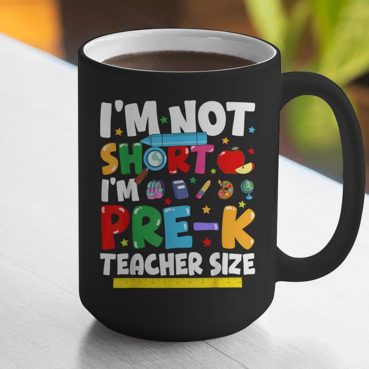 I'm Not Short I'm Pre-K Teacher Size Back To School Teacher Graphic Print Coffee Mug, funny gift