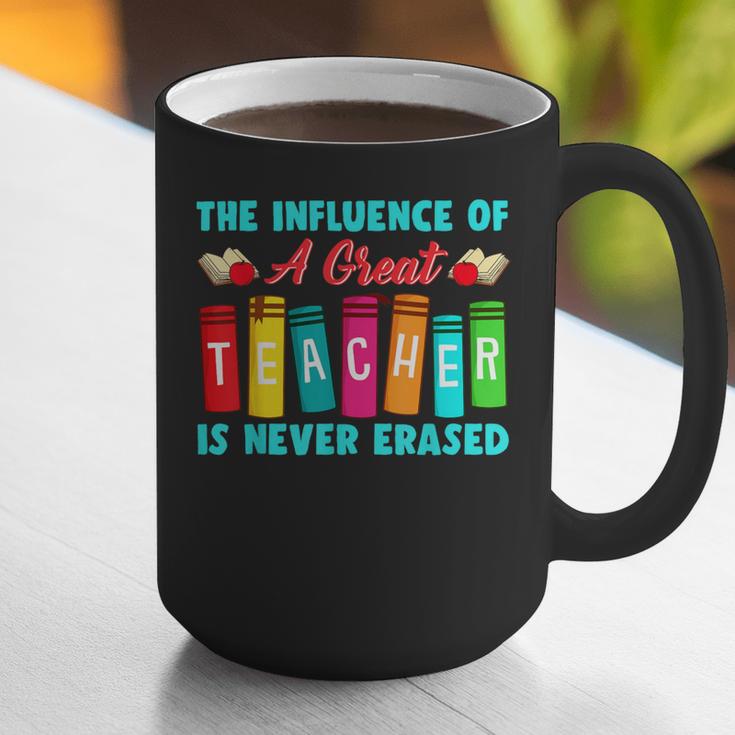 THE INFLUENCE OF A GREAT TEACHER IS NEVER ERASED Teaching For Men Women Girls Kids Graphic Print Coffee Mug, funny gift THE INFLUENCE OF A GREAT TEACHER IS NEVER ERASED Teaching For Men Women Girls Kids Graphic Print Coffee Mug, funny gift